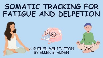 Somatic Tracking for Fatigue and Depletion