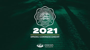 2021 Ohio University Commencement Ceremony, Saturday May 1st 4:00pm