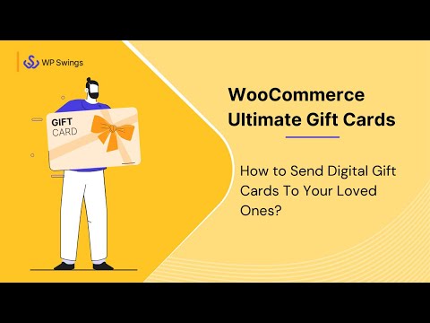 How to Send Digital Gift Cards to your Loved Ones With WooCommerce Ultimate Gift Cards?