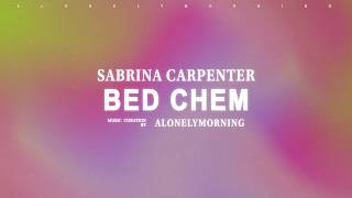 Sabrina Carpenter - Bed Chem (Lyrics)