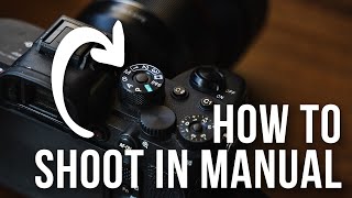 How to Shoot in Full Manual Mode - Complete Guide for Photographers