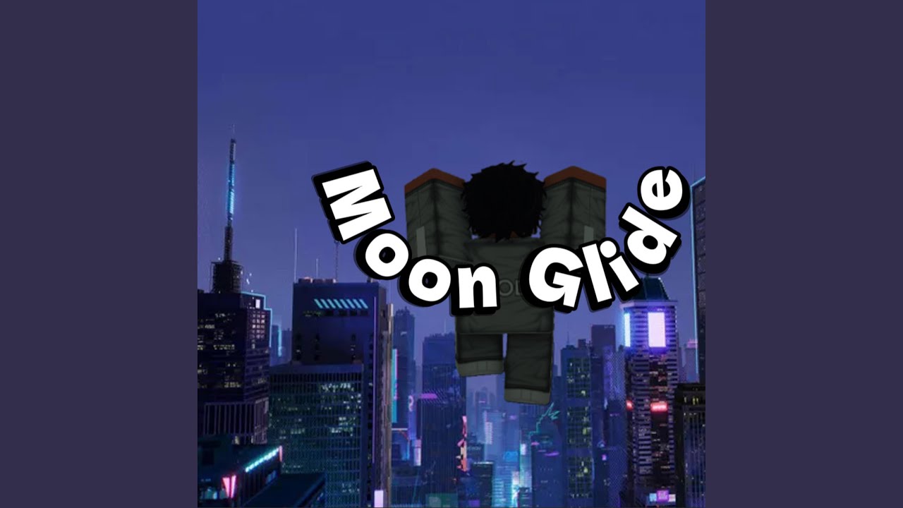 Watch Moon Glide on YouTube Watch Moon Glide on YouTube