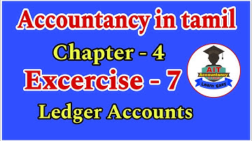 Excercise 7 / Chapter 4 / Ledger Accounts / in tamil / 11 th std Accountancy / Accountancy in tamil