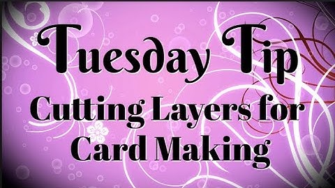 How to Cut Layers for Card Making