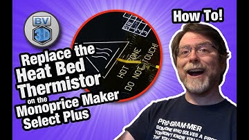 How To Replace the Heat Bed Thermistor on Monoprice Maker Select Plus