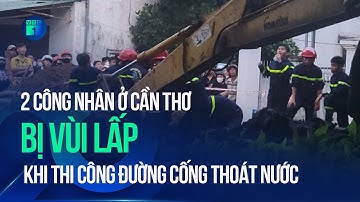Bản tin sáng 24/8: 2 công nhân ở Cần Thơ bị vùi lấp khi thi công cống thoát nước | VTC1