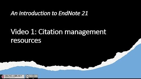 Video 1 Citation Management Resources
