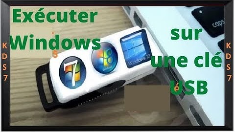Installer & exécuter Windows 7-8 -10 SUR une clé usb