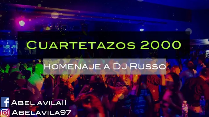 CUARTETAZOS 2000 (Homenaje a mi hermano) [Dj Russo...