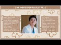 my mom&#39;s favorite kpop songs pt. 2 ~ kpop playlist (happy mother&#39;s day ♡)