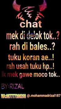 kata kedap kedip keren 'CHAT MEK DI DLOK TOK? RAH DI BALAS,,??' cocok buat story WA
