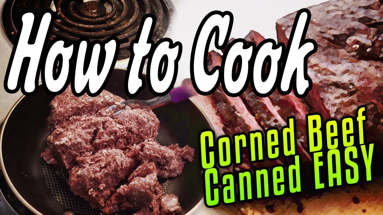 How to Cook Corned Beef Canned EASY