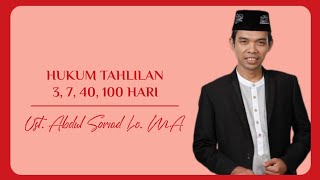 Hukum Tahlilan 3 7 40 100 Hari   Ust Abdul Somad Lc Ma