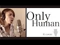 Only Human / K (cover)