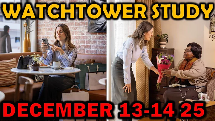 WATCHTOWER STUDY FOR THIS WEEK December 8-14 2025