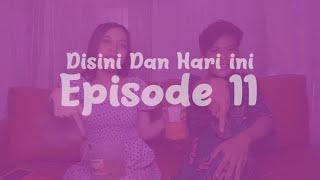 Disini dan Hari ini Eps. 11 : Marsya vs Ta Ang