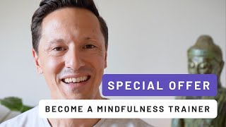 Become a Mindfulness Trainer Under the Guidance of Master Niels - Special Offer