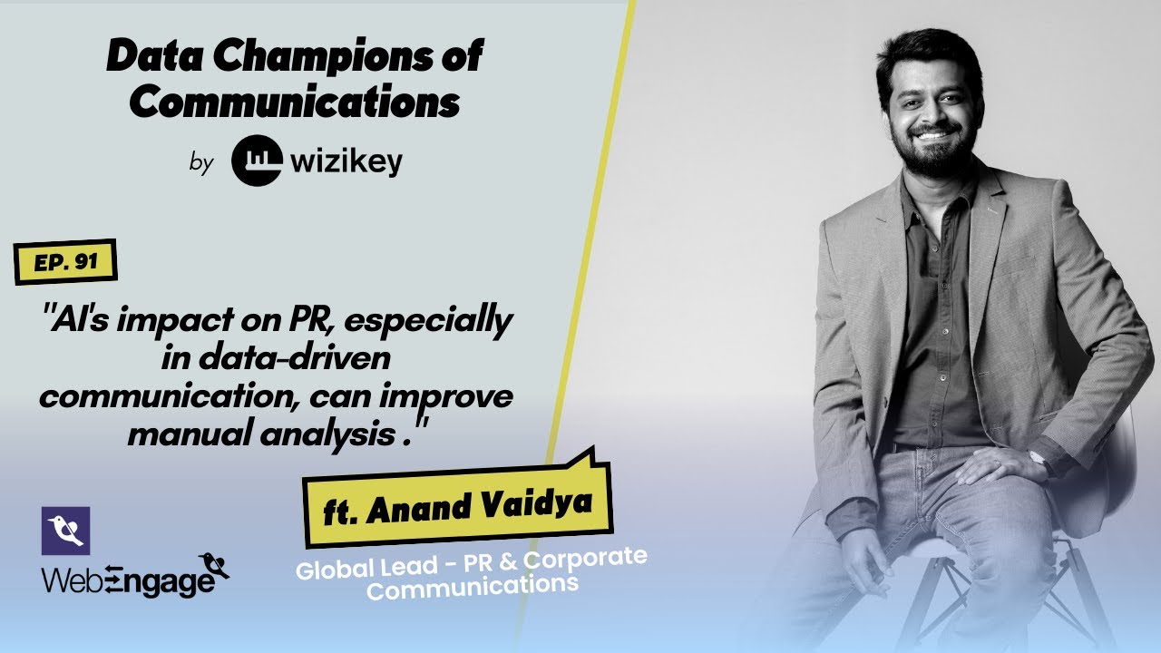 "AI's impact on PR,especially in data-driven communication,can improve manual analysis"-Anand Vaidya