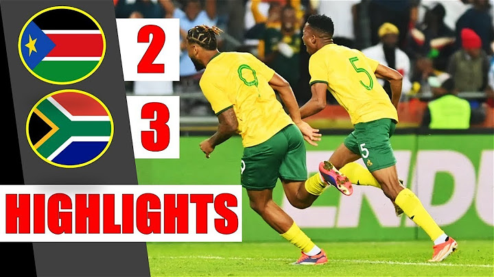 South Sudan vs Bafana Bafana: Match Highlights