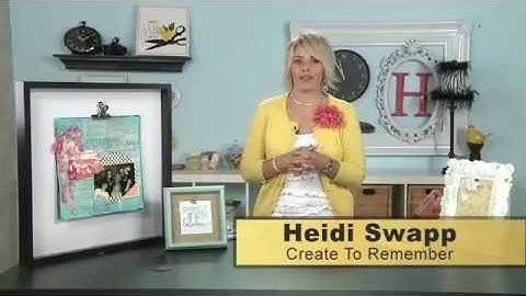 My Craft Channel: Create to Remember with Heidi Swapp - Clip Frames