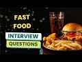 Fast Food Interview Questions (with answers &amp; tips)