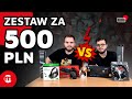 Najlepszy zestaw dla graczy za 500 PLN | Stilgar vs Radyjko!