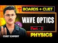 Boards + Cuet 2026 Physics | Wave Optics Full Chapter Explained By Cuet Expert!