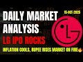 Inflation Cools, Rupee Rises, LG IPO on Fire! | Infosys $1.6B Deal | Daily Market Analysis