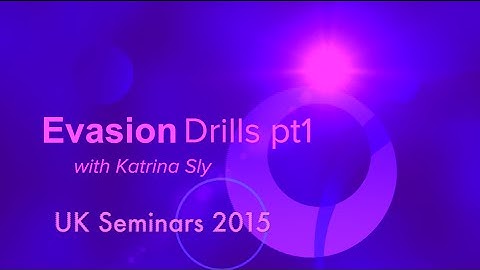 Evasion drills pt1 with Katrina Sly
