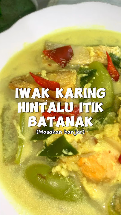 IWAK KARING,HINTALU ITIK BATANAK (Masakan khas banjar) #idemasakan #masakanrumahan #masakanbanjar