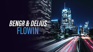 BENGR & Delius - Flowin (Official Audio) [Copyright Free Music]