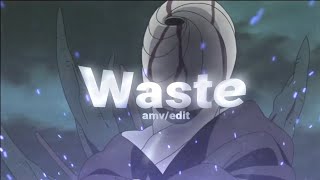 Waste - Obito Uchiha [AMV / EDIT]