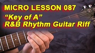 micro lesson 087: -key of a- r-b rhythm guitar riff