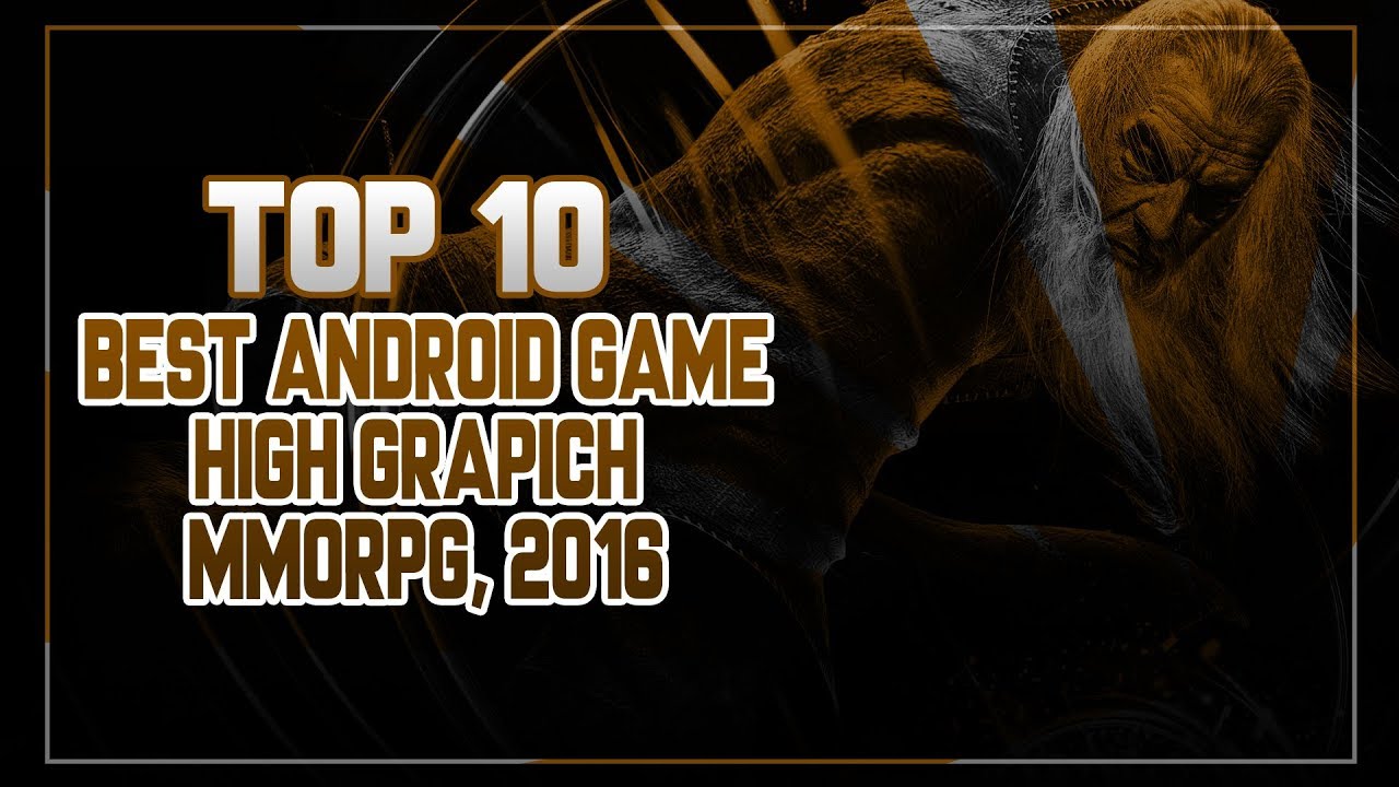 Top 10 MMORPG Games Android 2016 HD