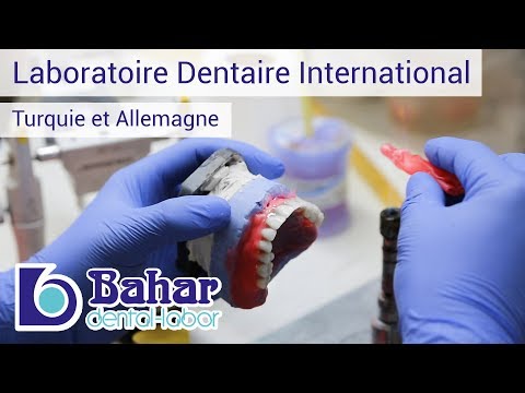 Laboratoire Dentaire International | Prothèses Dentaires | BAHAR DENTAL ²⁰¹⁹