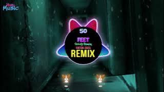 50 Feet (QuinVy Remix Tiktok 2025) Mashup China DJ越南鼓卡点舞 || Hot Tiktok