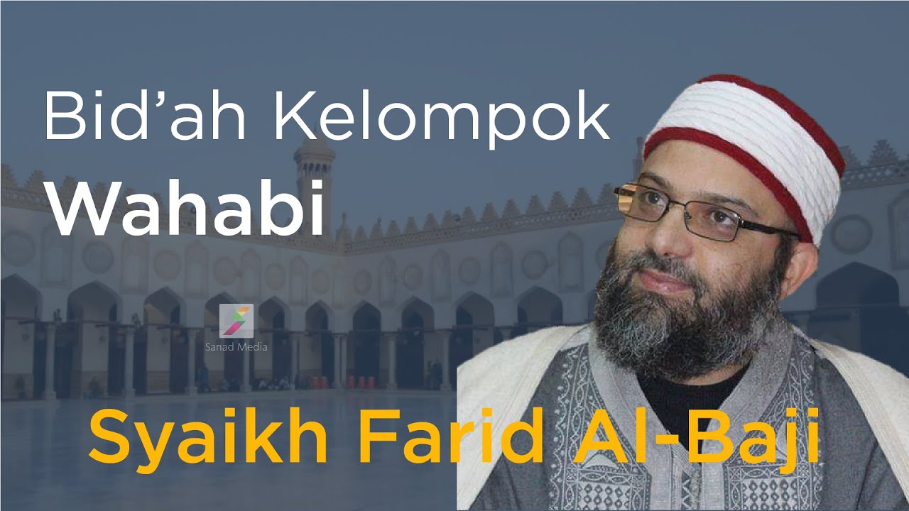 NGAJI | Bid'ah Kelompok Wahabi | Syaikh Farid Al-Baji TUNISIA