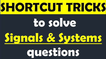 SHORTCUT TRICKS to solve Signals and Systems questions| GATE & ESE exam