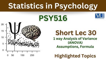 PSY516 Short Lecture 30_Analysis of Variance_One way ANOVA_F-Ratio_Psy516 short lec 30_FinalTerm