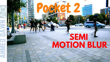 Pocket 2 Semi Motion Blur Timelapse | How to Shoot Timelapse Videos with DJI Pocket 2