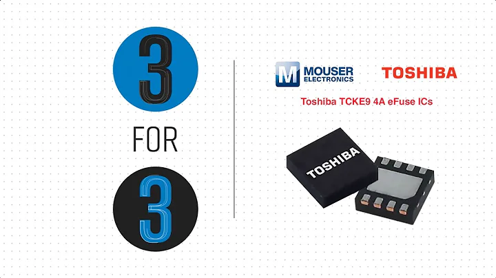 Toshiba TCKE9 4A eFuse ICs: 3 for 3 | Mouser Electronics