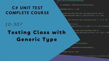10-307  單元測試 — 泛型 (Generic Types) | C# Unit Test Complete Course