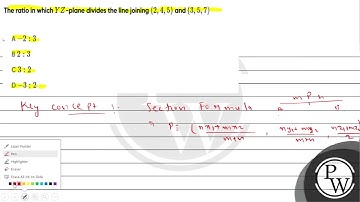 The ratio in which \( YZ \)-plane divides the line joining \( (2,4,5) \) and \( (3,5,7) \)