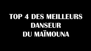 Top 4 Des Meilleurs Danseurs Du Maïmouna Qui est 1er ?