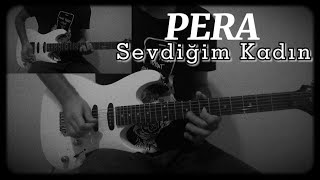 PERA - Sevdiğim Kadın (cover + konser solosu) Resimi