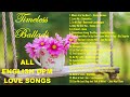 ALL ENGLISH OPM LOVE SONGS - Timeless Ballads