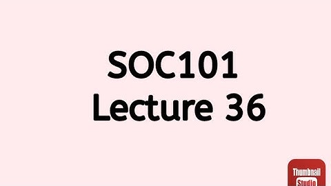 SOC101 Lecture 36 || SOC101 Short Lecture 36 @VuKnightRider