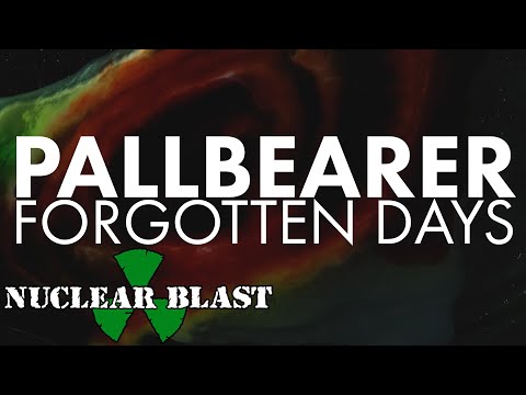 PALLBEARER - Forgotten Days (OFFICIAL MUSIC VIDEO)