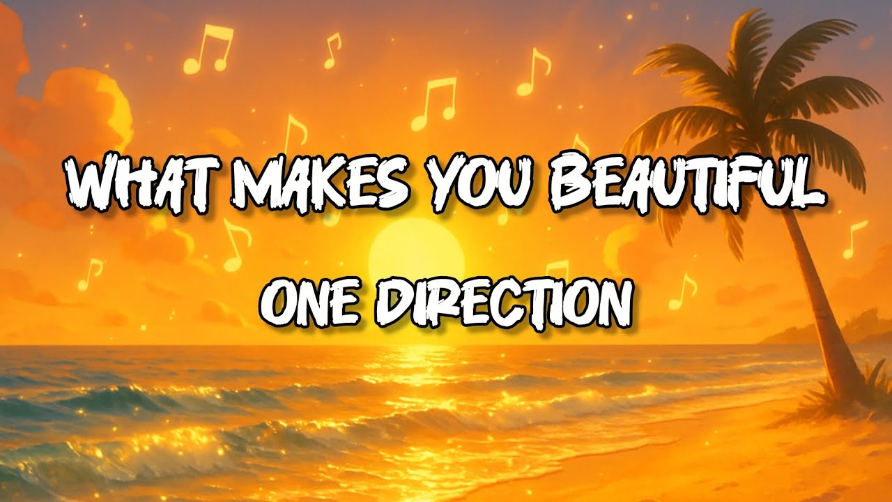 One direction - What Makes You Beautiful (lyrics) One direction - What Makes You Beautiful (lyrics)