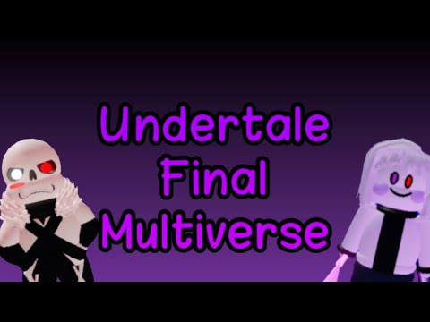 Undertale Final Multiverse